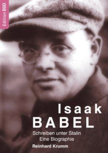 Isaak Babel, a Russian author, who perfected his novels endlessly. Here, on the cover of a great biography by Reinhard Krumm.